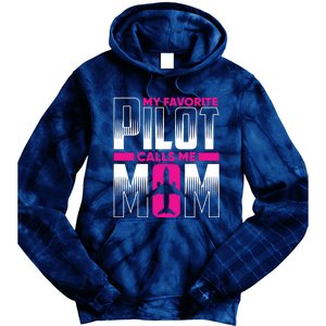 My Favorite Pilot Calls Me Mom Tie Dye Hoodie