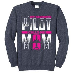 My Favorite Pilot Calls Me Mom Sweatshirt