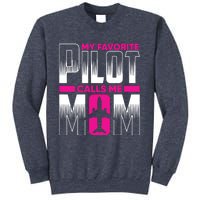 My Favorite Pilot Calls Me Mom Sweatshirt