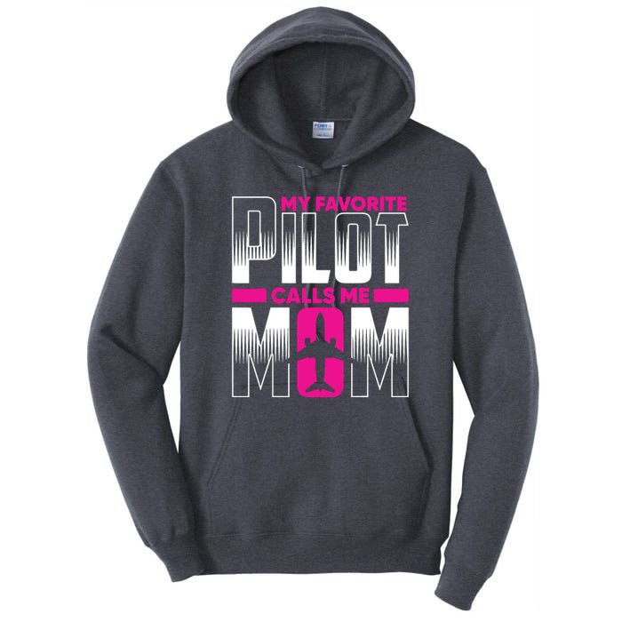 My Favorite Pilot Calls Me Mom Tall Hoodie