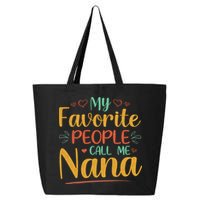 My Favorite People Call Me Nana 25L Jumbo Tote