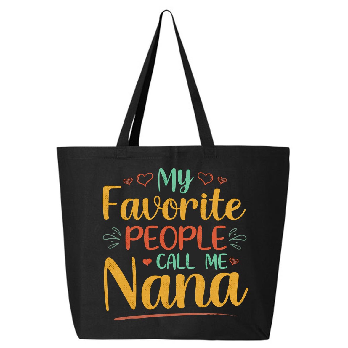 My Favorite People Call Me Nana 25L Jumbo Tote