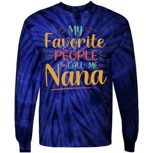 My Favorite People Call Me Nana Tie-Dye Long Sleeve Shirt