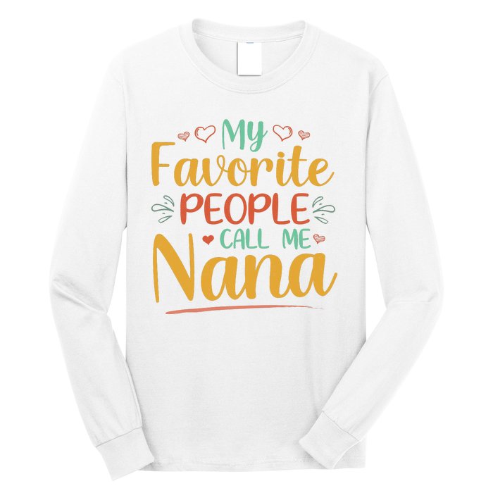 My Favorite People Call Me Nana Long Sleeve Shirt