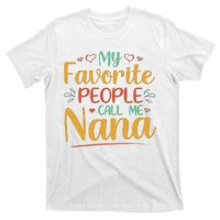 My Favorite People Call Me Nana T-Shirt