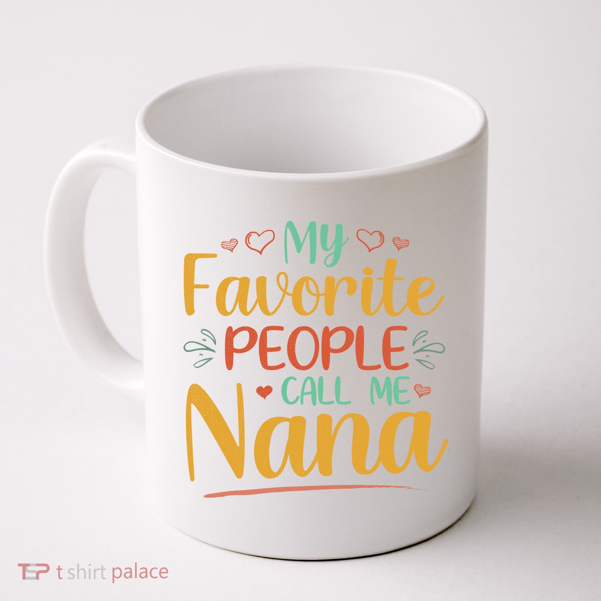 My Favorite People Call Me Nana Mug