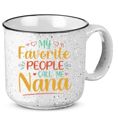 My Favorite People Call Me Nana 15oz Campfire Ceramic Mug