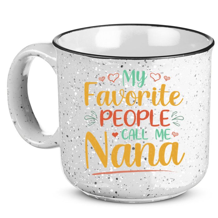 My Favorite People Call Me Nana 15oz Campfire Ceramic Mug