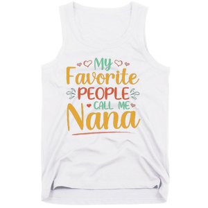 My Favorite People Call Me Nana Tank Top