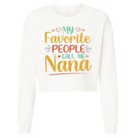 My Favorite People Call Me Nana Cropped Pullover Crew