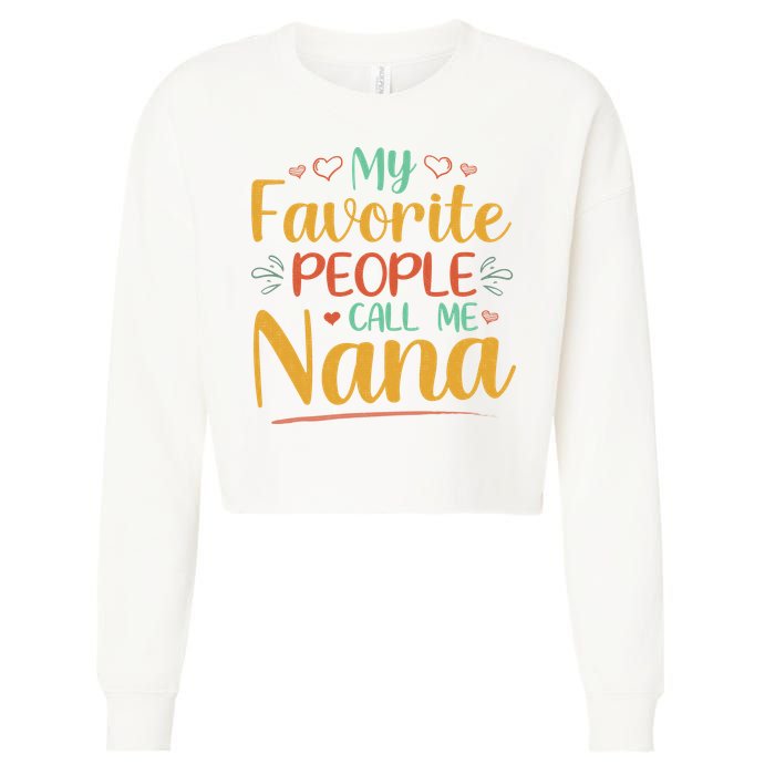 My Favorite People Call Me Nana Cropped Pullover Crew