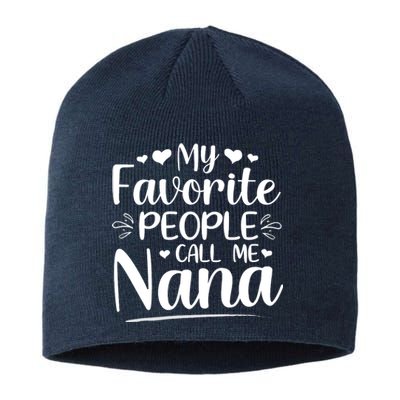 My Favorite People Call Me Nana Sustainable Beanie