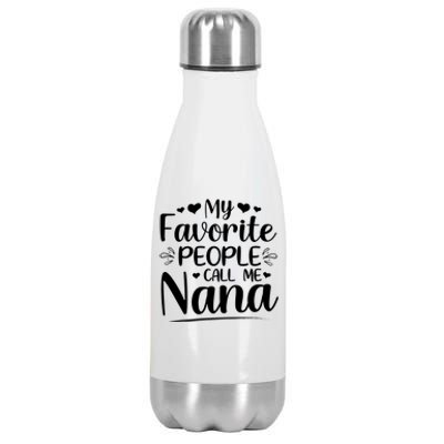 My Favorite People Call Me Nana Stainless Steel Insulated Water Bottle