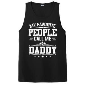 My Favorite People Call Me Daddy Great Gift Funny Fathers Day Funny Gift PosiCharge Competitor Tank