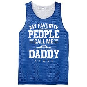 My Favorite People Call Me Daddy Great Gift Funny Fathers Day Funny Gift Mesh Reversible Basketball Jersey Tank