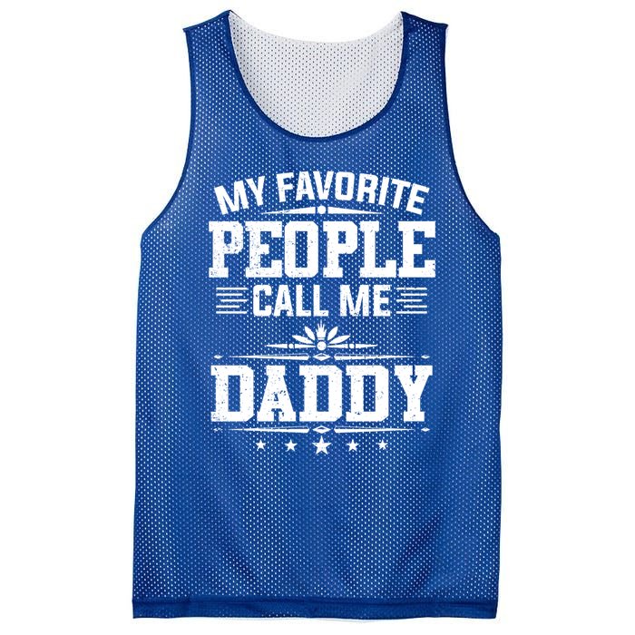 My Favorite People Call Me Daddy Great Gift Funny Fathers Day Funny Gift Mesh Reversible Basketball Jersey Tank