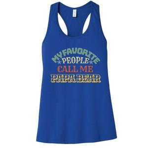 My Favorite People Call Me Papa Bear Great Gift Women's Racerback Tank