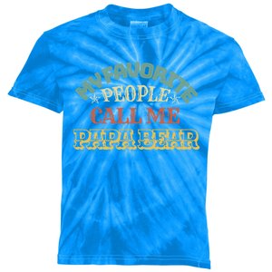 My Favorite People Call Me Papa Bear Great Gift Kids Tie-Dye T-Shirt