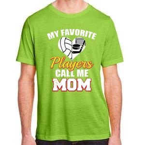 My Favorite Players Call Me Mom Funny Volleyball Hockey Mom Gift Adult ChromaSoft Performance T-Shirt