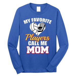 My Favorite Players Call Me Mom Funny Volleyball Hockey Mom Gift Long Sleeve Shirt