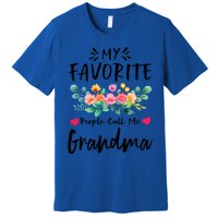 My Favorite People Call Me Grandma Floral MotherS Day Cute Gift Premium T-Shirt