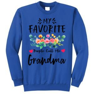 My Favorite People Call Me Grandma Floral MotherS Day Cute Gift Tall Sweatshirt