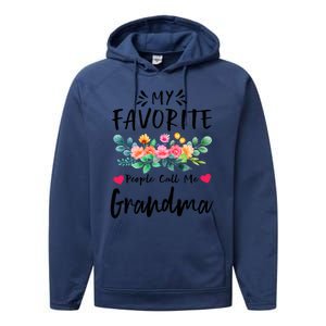 My Favorite People Call Me Grandma Floral MotherS Day Cute Gift Performance Fleece Hoodie