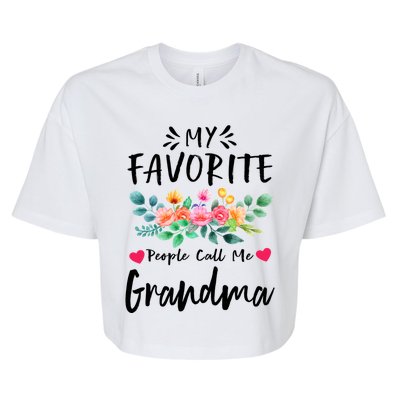 My Favorite People Call Me Grandma Floral MotherS Day Cute Gift Bella+Canvas Jersey Crop Tee