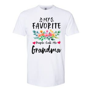 My Favorite People Call Me Grandma Floral MotherS Day Cute Gift Softstyle CVC T-Shirt