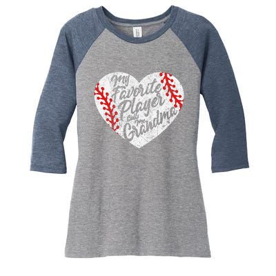 My Favorite Player Calls Me Grandma Baseball Heart Women's Tri-Blend 3/4-Sleeve Raglan Shirt