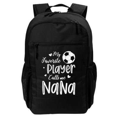 My Favorite Player Calls Me Nana Soccer Player Backpack