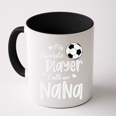 My Favorite Player Calls Me Nana Soccer Player Mug
