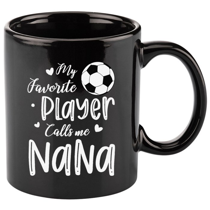 My Favorite Player Calls Me Nana Soccer Player 11oz C Handle Ceramic Mug