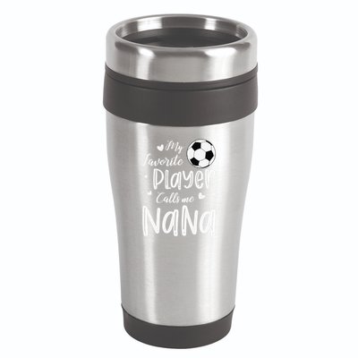 My Favorite Player Calls Me Nana Soccer Player 16oz Travel Tumbler