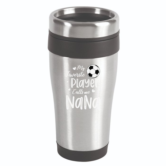 My Favorite Player Calls Me Nana Soccer Player 16oz Travel Tumbler