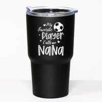 My Favorite Player Calls Me Nana Soccer Player Tumbler