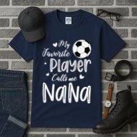 My Favorite Player Calls Me Nana Soccer Player Tall T-Shirt