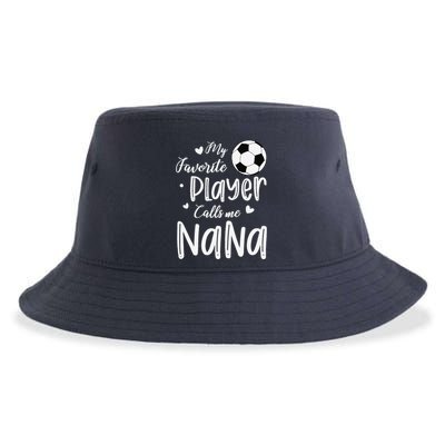 My Favorite Player Calls Me Nana Soccer Player Sustainable Bucket Hat