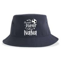 My Favorite Player Calls Me Nana Soccer Player Sustainable Bucket Hat