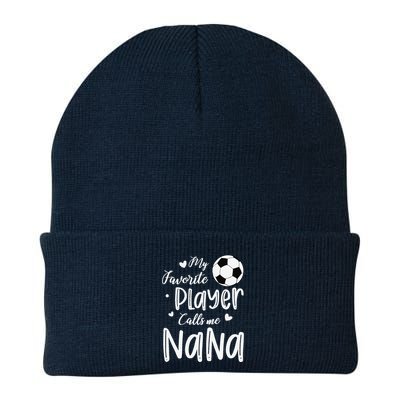 My Favorite Player Calls Me Nana Soccer Player Beanie