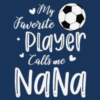 My Favorite Player Calls Me Nana Soccer Player Flatbill Hat