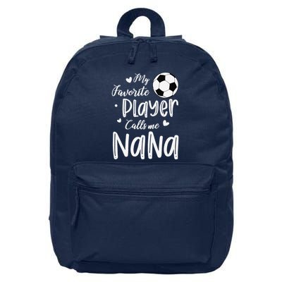 My Favorite Player Calls Me Nana Soccer Player 16 in Basic Backpack