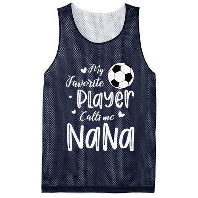 My Favorite Player Calls Me Nana Soccer Player Mesh Reversible Basketball Jersey Tank