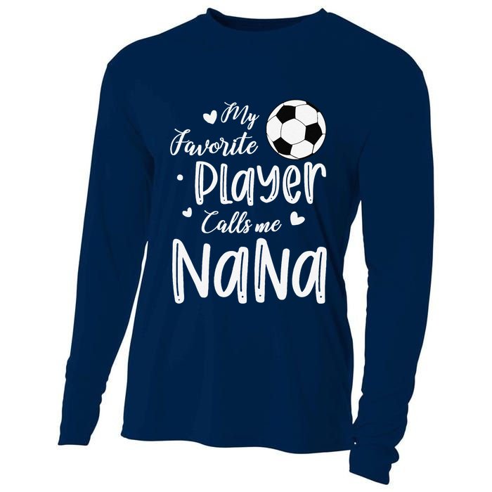 My Favorite Player Calls Me Nana Soccer Player Cooling Performance Long Sleeve Crew