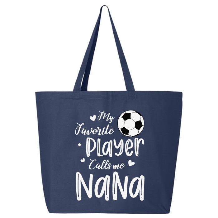 My Favorite Player Calls Me Nana Soccer Player 25L Jumbo Tote
