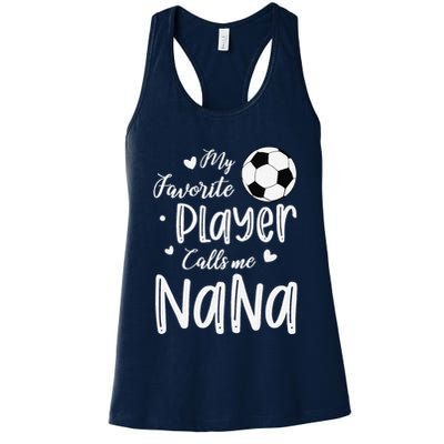 My Favorite Player Calls Me Nana Soccer Player Womens Tank Top