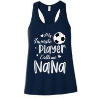 My Favorite Player Calls Me Nana Soccer Player Womens Tank Top
