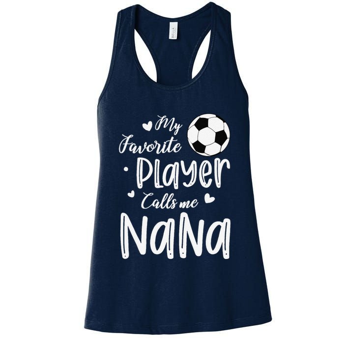 My Favorite Player Calls Me Nana Soccer Player Womens Tank Top