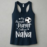 My Favorite Player Calls Me Nana Soccer Player Womens Tank Top