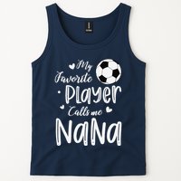 My Favorite Player Calls Me Nana Soccer Player Tank Top